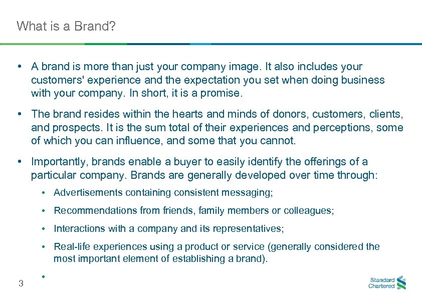 What is a Brand? • A brand is more than just your company image.