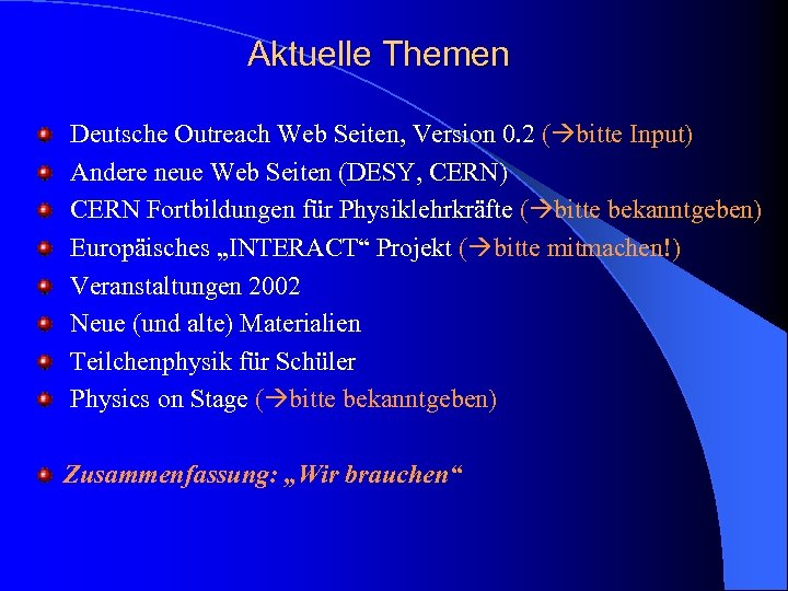 Aktuelle Themen Deutsche Outreach Web Seiten, Version 0. 2 ( bitte Input) Andere neue