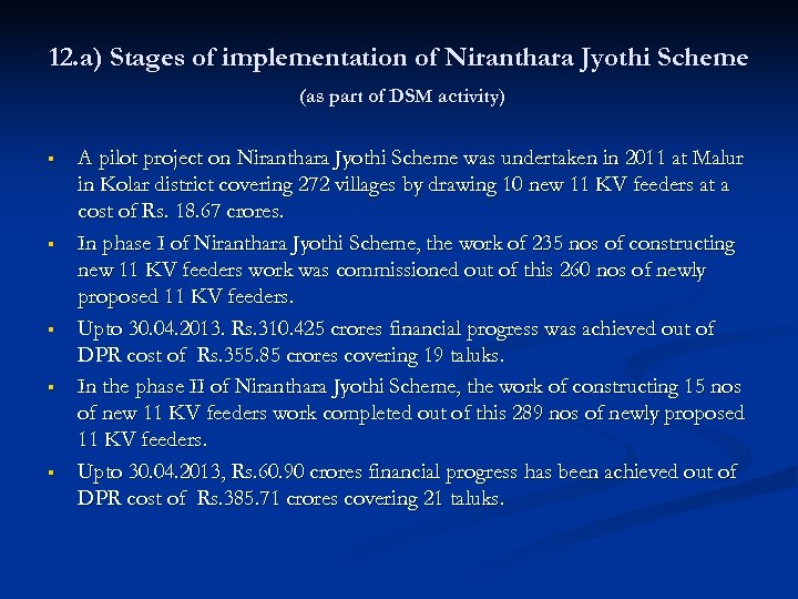 12. a) Stages of implementation of Niranthara Jyothi Scheme (as part of DSM activity)