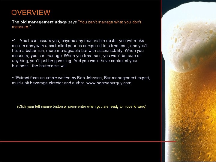 OVERVIEW The old management adage says “You can't manage what you don't measure. ”–