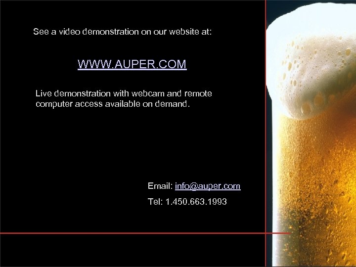 See a video demonstration on our website at: WWW. AUPER. COM Live demonstration with