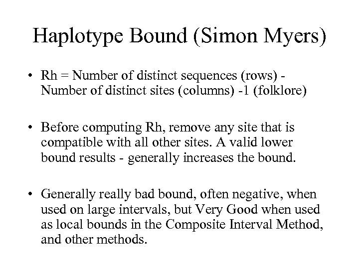 Haplotype Bound (Simon Myers) • Rh = Number of distinct sequences (rows) Number of