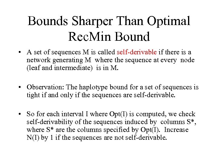 Bounds Sharper Than Optimal Rec. Min Bound • A set of sequences M is