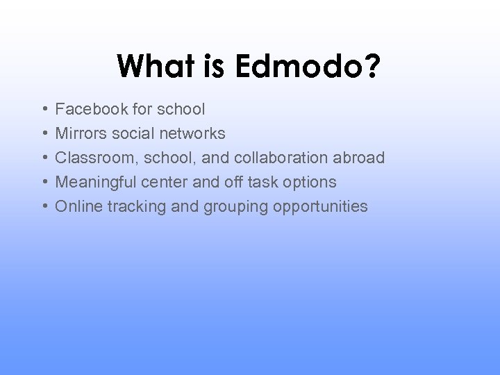 What is Edmodo? • • • Facebook for school Mirrors social networks Classroom, school,