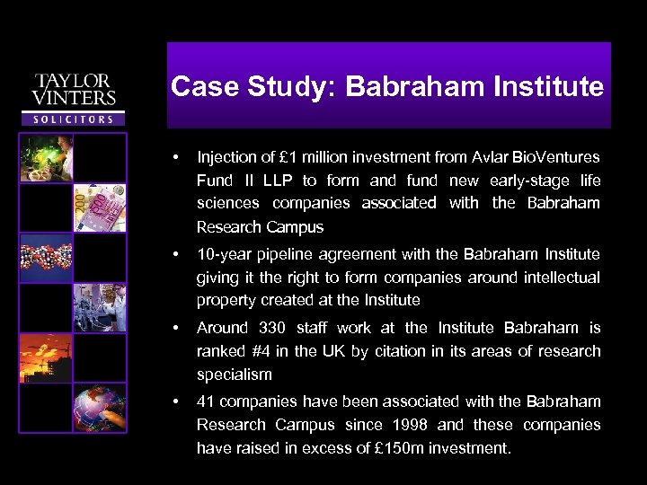 Case Study: Babraham Institute • Injection of £ 1 million investment from Avlar Bio.