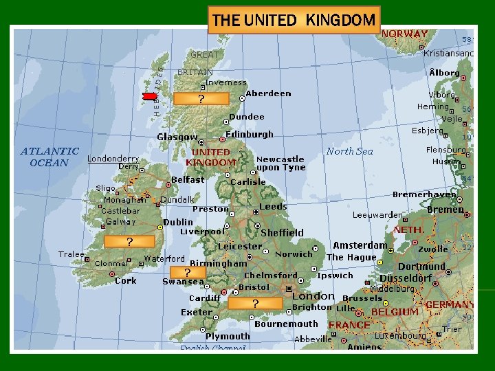 THE UNITED KINGDOM ? ? Wales ? ? 