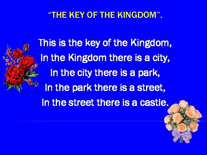 “THE KEY OF THE KINGDOM”. This is the key of the Kingdom, In the