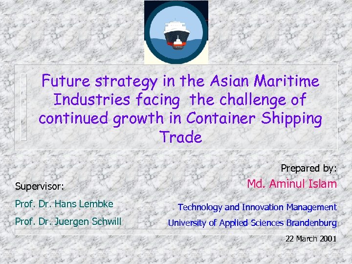 Future strategy in the Asian Maritime Industries facing the challenge of continued growth in