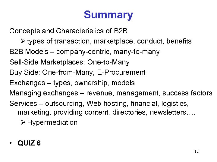 Summary Concepts and Characteristics of B 2 B types of transaction, marketplace, conduct, benefits