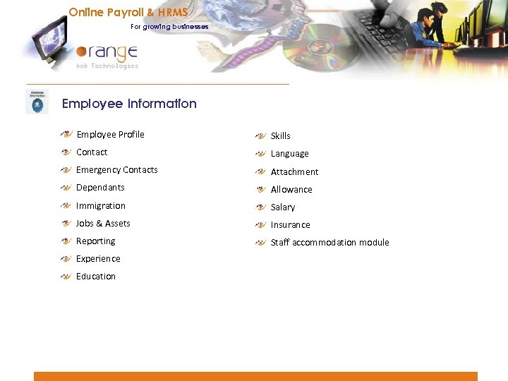 Online Payroll & HRMS For growing businesses Employee Information Employee Profile Skills Contact Language