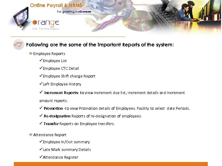 Online Payroll & HRMS For growing businesses Following are the some of the important