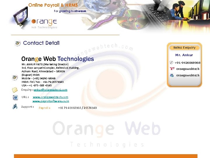 Online Payroll & HRMS For growing businesses Contact Detail Sales Enquiry Mr. Ankur Mr.