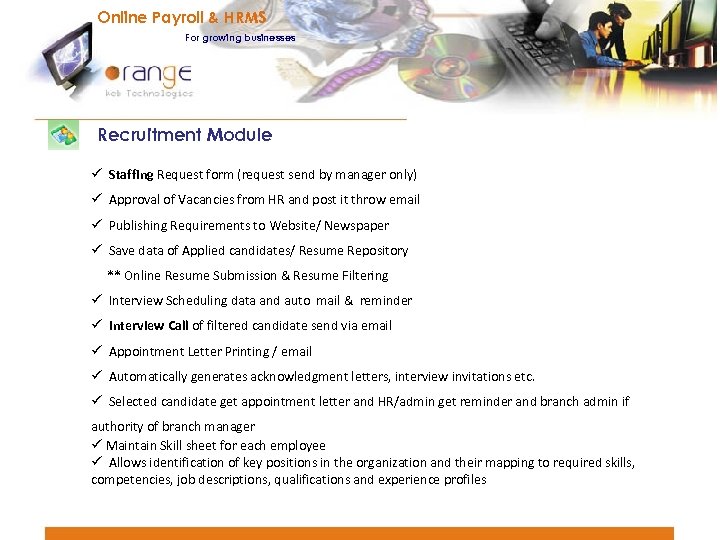 Online Payroll & HRMS For growing businesses Recruitment Module ü Staffing Request form (request