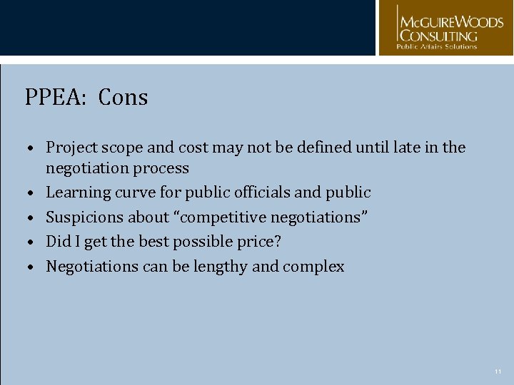 PPEA: Cons • Project scope and cost may not be defined until late in