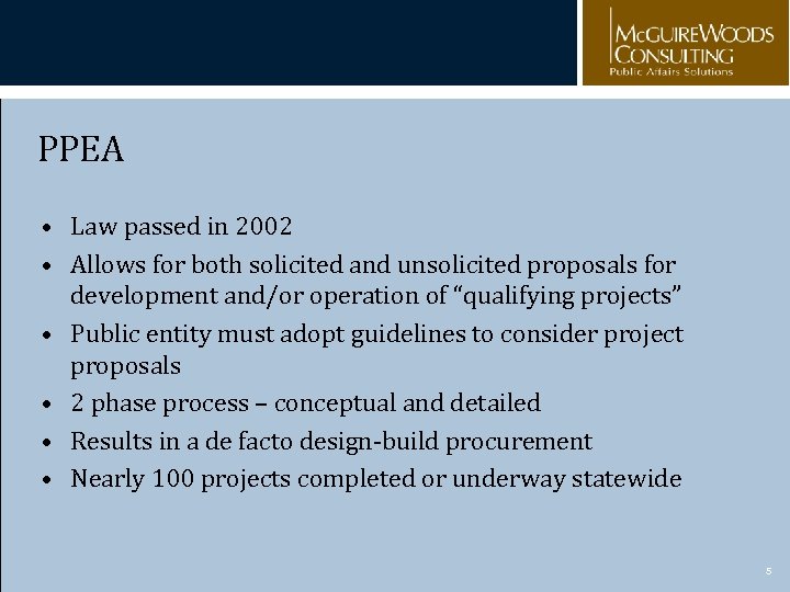 PPEA • Law passed in 2002 • Allows for both solicited and unsolicited proposals