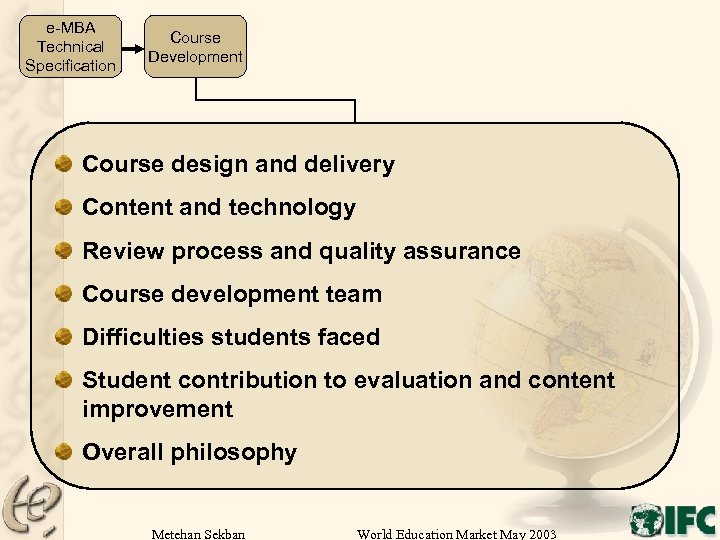 e-MBA Technical Specification Course Development Course design and delivery Content and technology Review process