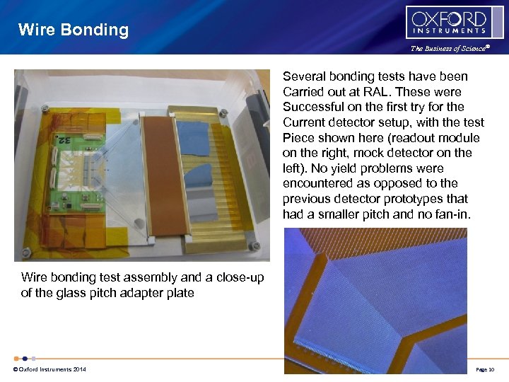 Wire Bonding The Business of Science® Several bonding tests have been Carried out at