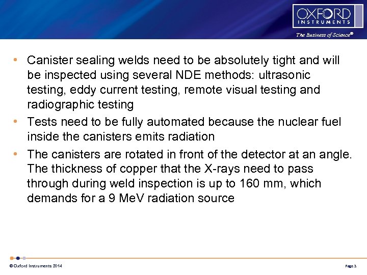 The Business of Science® • Canister sealing welds need to be absolutely tight and