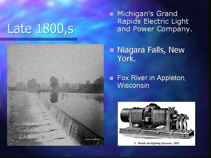 n Michigan's Grand Rapids Electric Light and Power Company. n Niagara Falls, New York.