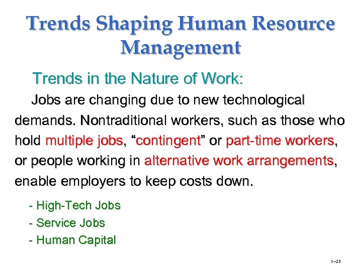 Trends Shaping Human Resource Management Trends in the Nature of Work: Jobs are changing