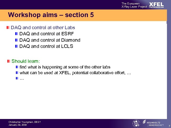 The European X-Ray Laser Project XFEL X-Ray Free-Electron Laser Workshop aims – section 5