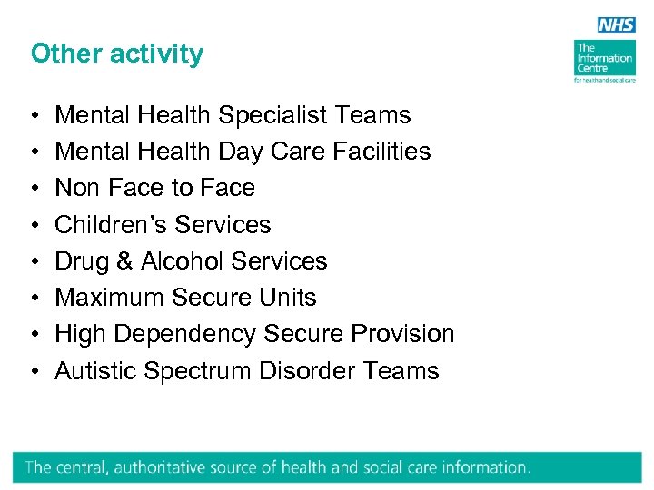 Other activity • • Mental Health Specialist Teams Mental Health Day Care Facilities Non