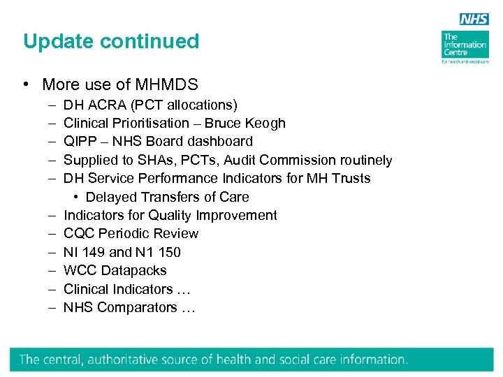 Update continued • More use of MHMDS – – – DH ACRA (PCT allocations)