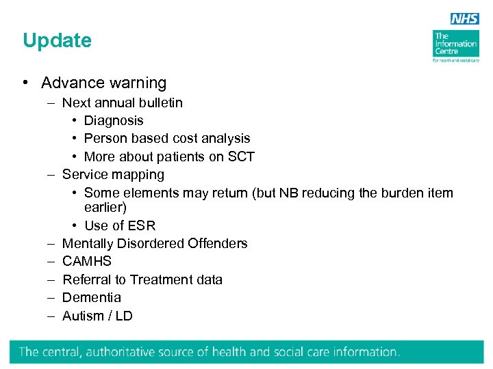 Update • Advance warning – Next annual bulletin • Diagnosis • Person based cost