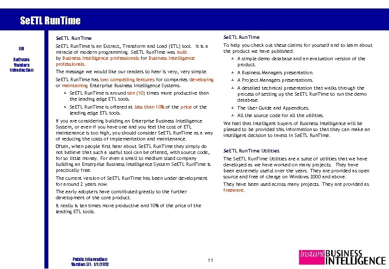 Se. ETL Run. Time IBI Software Vendors Introduction Se. ETL Run. Time is an