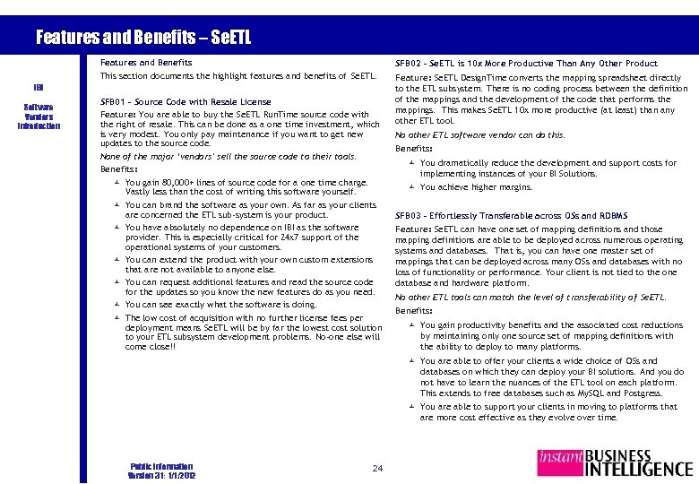 Features and Benefits – Se. ETL Features and Benefits This section documents the highlight