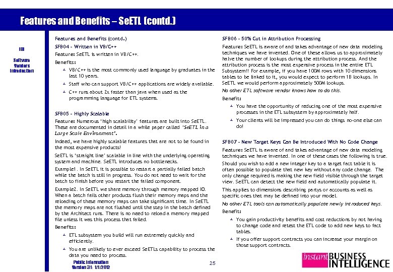 Features and Benefits – Se. ETL (contd. ) Features and Benefits (contd. ) IBI
