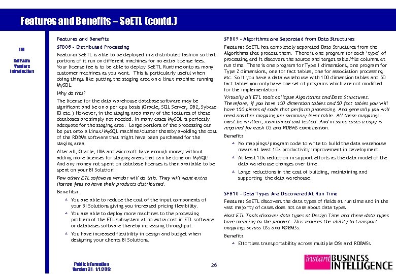 Features and Benefits – Se. ETL (contd. ) Features and Benefits IBI Software Vendors