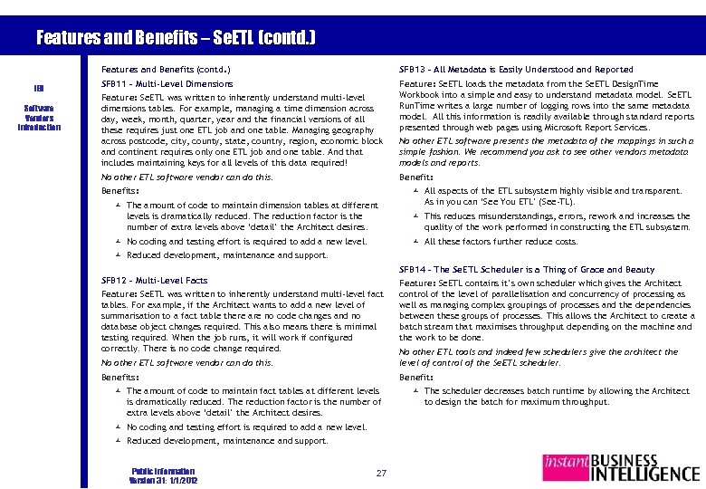 Features and Benefits – Se. ETL (contd. ) Features and Benefits (contd. ) IBI