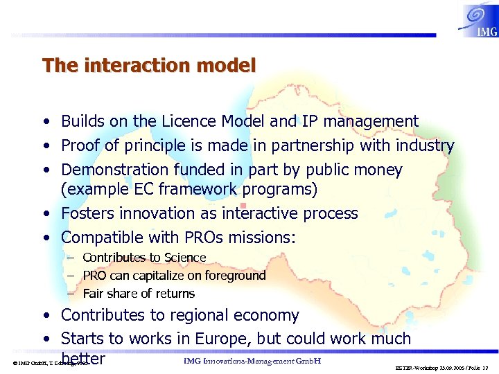 The interaction model • Builds on the Licence Model and IP management • Proof