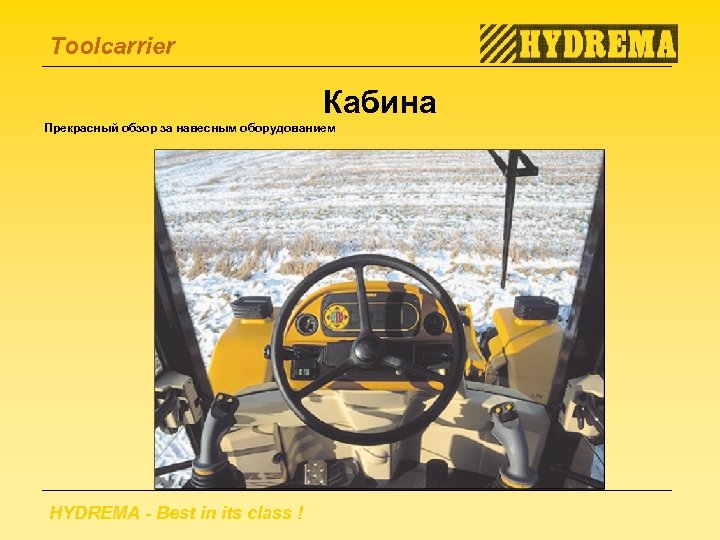 Toolcarrier Кабина Прекрасный обзор за навесным оборудованием HYDREMA - Best in its class !