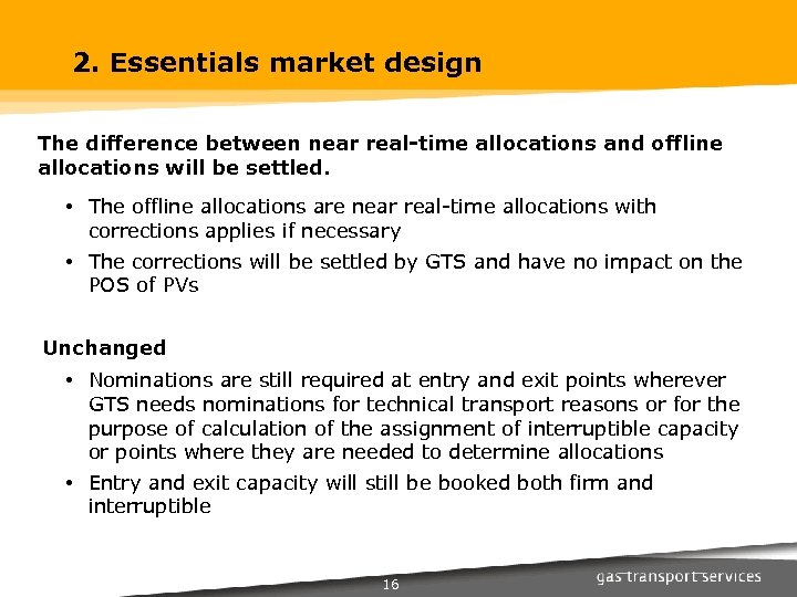 2. Essentials market design The difference between near real-time allocations and offline allocations will