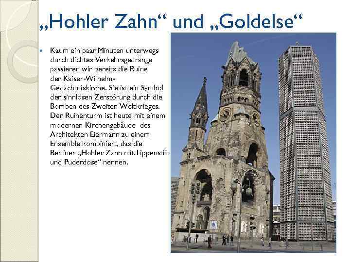 „Hohler Zahn“ und „Goldelse“ Kaum ein paar Minuten unterwegs durch dichtes Verkehrsgedränge passieren wir