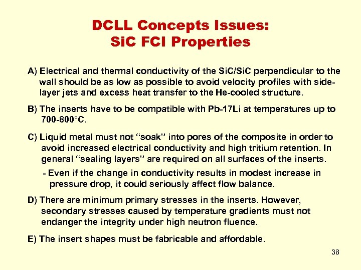 DCLL Concepts Issues: Si. C FCI Properties A) Electrical and thermal conductivity of the