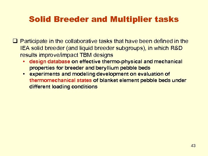 Solid Breeder and Multiplier tasks q Participate in the collaborative tasks that have been