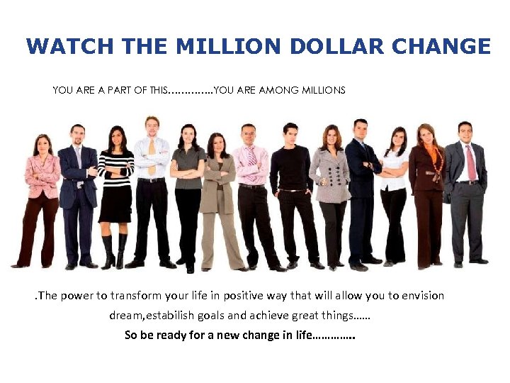 WATCH THE MILLION DOLLAR CHANGE YOU ARE A PART OF THIS…………. . YOU ARE