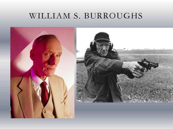 WILLIAM S. BURROUGHS 