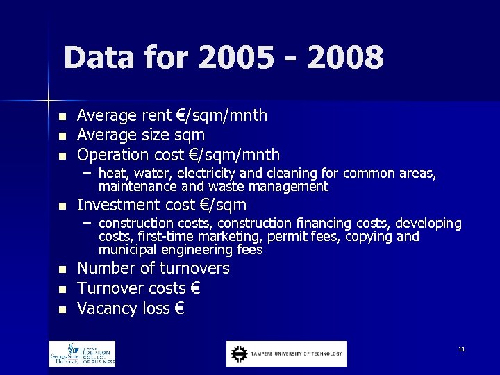 Data for 2005 - 2008 n n n Average rent €/sqm/mnth Average size sqm