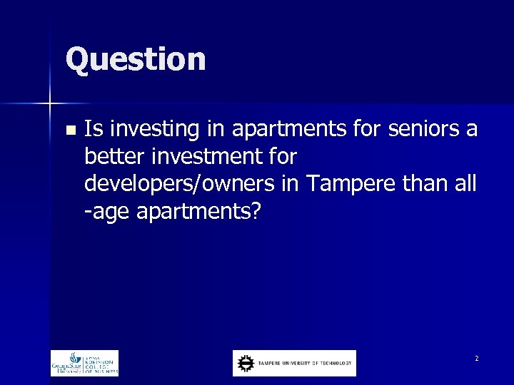 Question n Is investing in apartments for seniors a better investment for developers/owners in