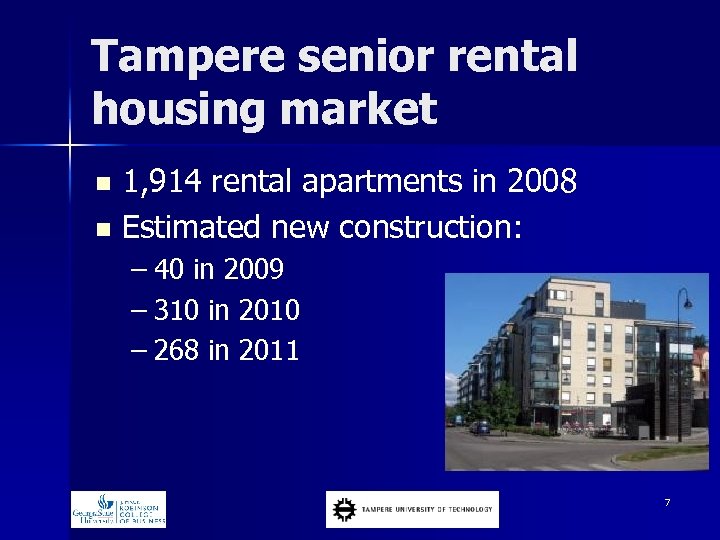 Tampere senior rental housing market n n 1, 914 rental apartments in 2008 Estimated