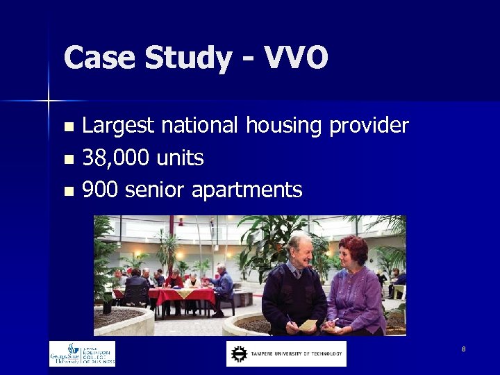 Case Study - VVO n n n Largest national housing provider 38, 000 units