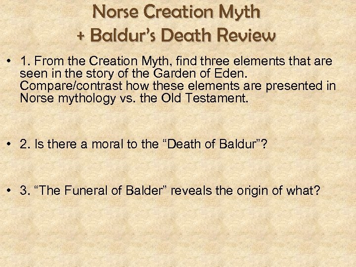 Norse Creation Myth + Baldur’s Death Review • 1. From the Creation Myth, find