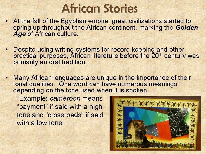 African Stories • At the fall of the Egyptian empire, great civilizations started to