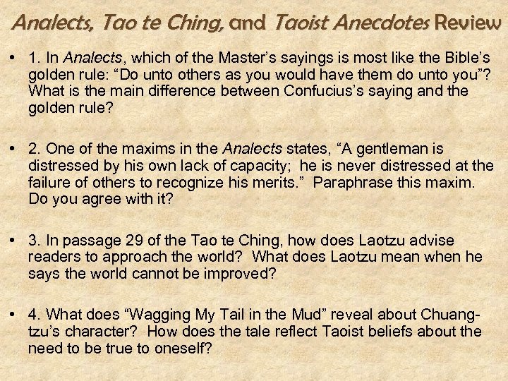Analects, Tao te Ching, and Taoist Anecdotes Review • 1. In Analects, which of