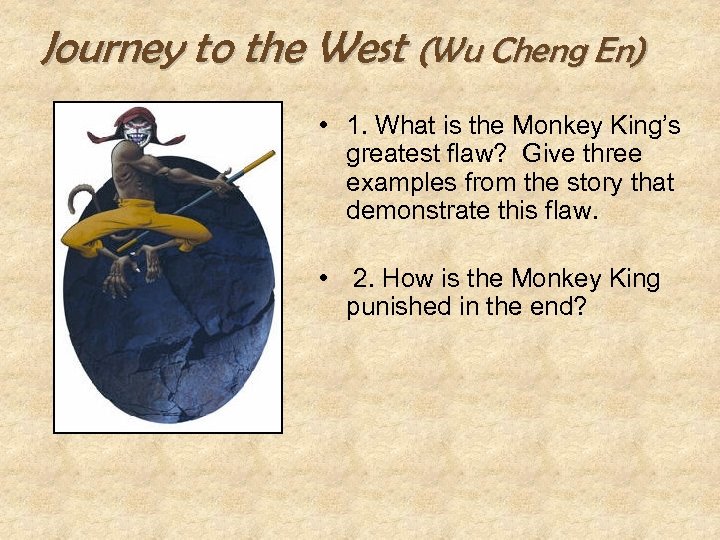 Journey to the West (Wu Cheng En) • 1. What is the Monkey King’s