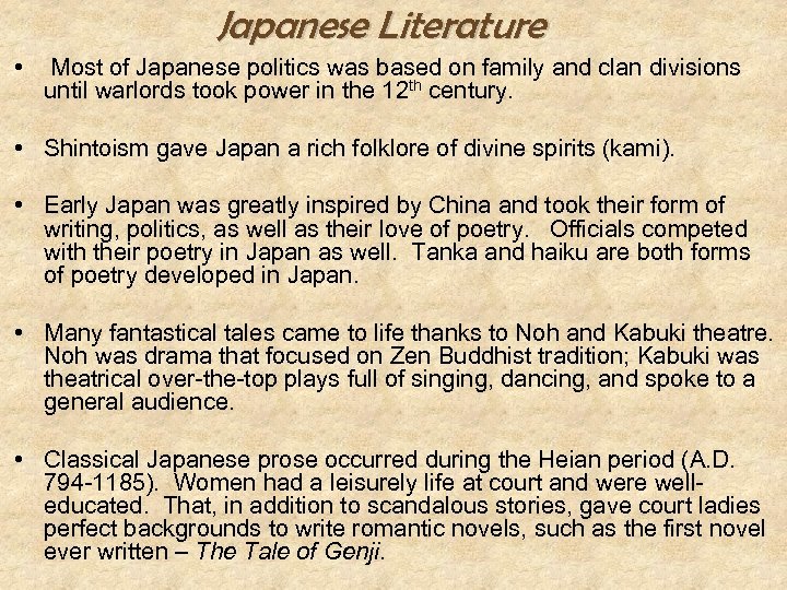 Japanese Literature • Most of Japanese politics was based on family and clan divisions